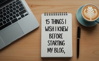 15 Things I Wish I Knew Before Starting My Blog